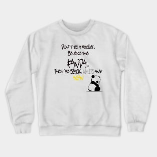 Don´t be racist Crewneck Sweatshirt